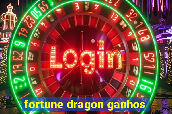 fortune dragon ganhos